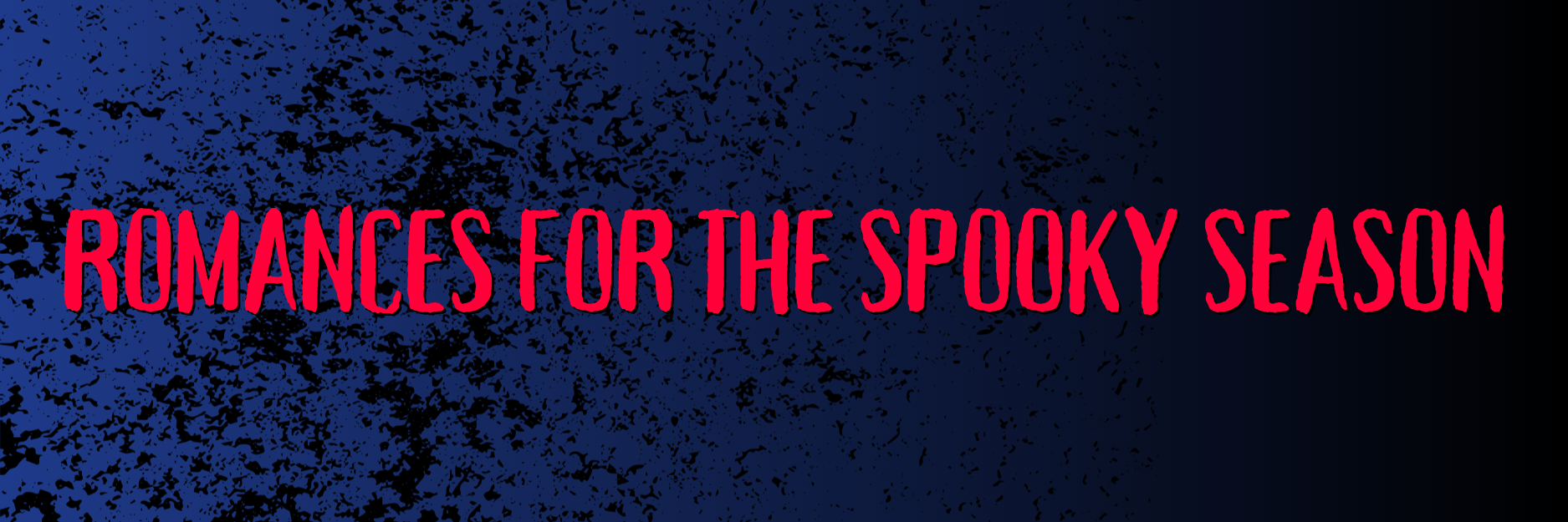 Romances for the Spooky Season